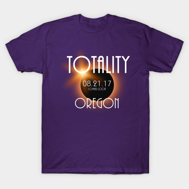 Total Eclipse Shirt - Totality OREGON Tshirt, USA Total Solar Eclipse T-Shirt August 21 2017 Eclipse T-Shirt T-Shirt by BlueTshirtCo